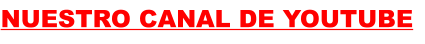NUESTRO CANAL DE YOUTUBE