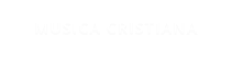 MUSICA CRISTIANA