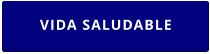 VIDA SALUDABLE