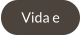 Vida e