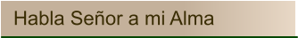 Habla Señor a mi Alma